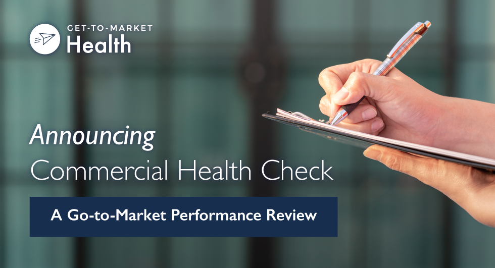 Announcing Commercial Health Check – a Go-to-Market Performance Review